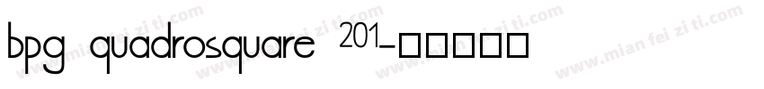 bpg quadrosquare 201字体转换